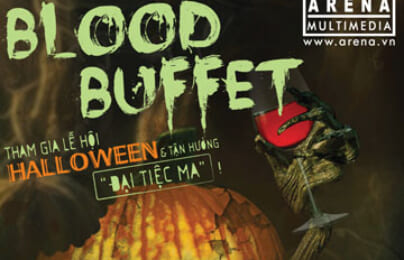 Những bí ẩn của Blood Buffet tại Hanoi – Arena đang dần hé mở!