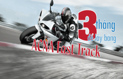 ACNA Fast Track- Ai bảo nhanh là không chắc