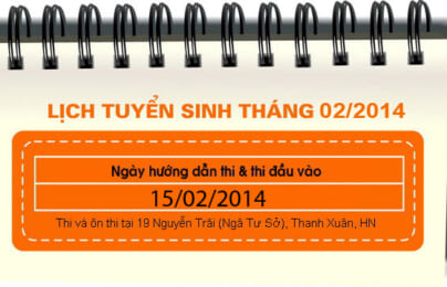 Lịch tuyển sinh tháng 02 : 15/02/2014