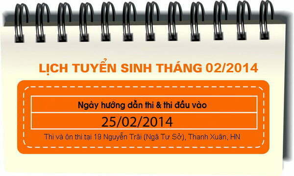 Read more about the article Lịch tuyển sinh tháng 02 : 25/02/2014