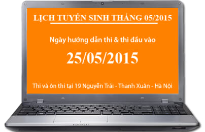 Lịch tuyển sinh tháng 5: 25/05/2015