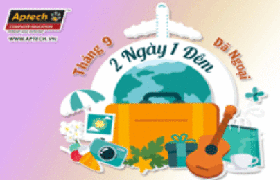 Đến hẹn lại lên – Khởi đầu năm học mới với chuyến dã ngoại thú vị cùng Hanoi-Aptech