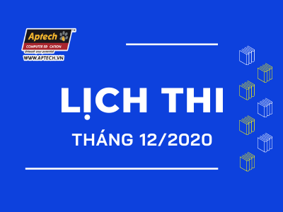 Read more about the article HANOI-APTECH: LỊCH THI THÁNG 12/2020​