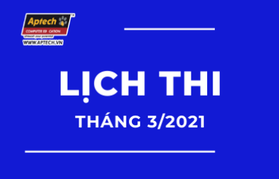 HANOI-APTECH: LỊCH THI THÁNG 3/2021​