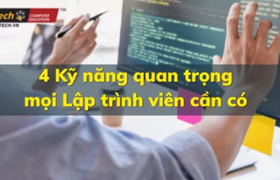 4 Kỹ năng quan trọng mọi Lập trình viên cần có