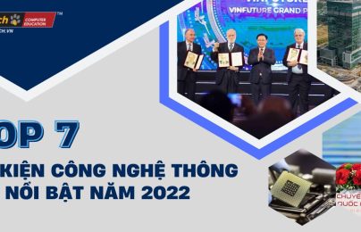 Top 7 sự kiện công nghệ thông tin nổi bật 2022