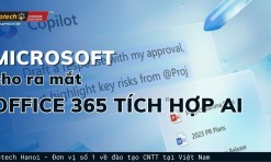 Microsoft cho ra mắt bộ Office 365 tích hợp AI