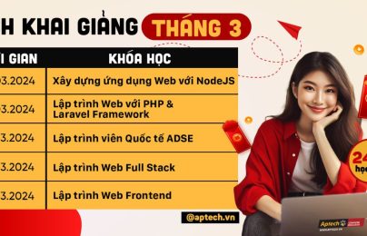 Lịch khai giảng Tháng 3/2024: Chuyển mình Bứt phá cùng Aptech Hanoi