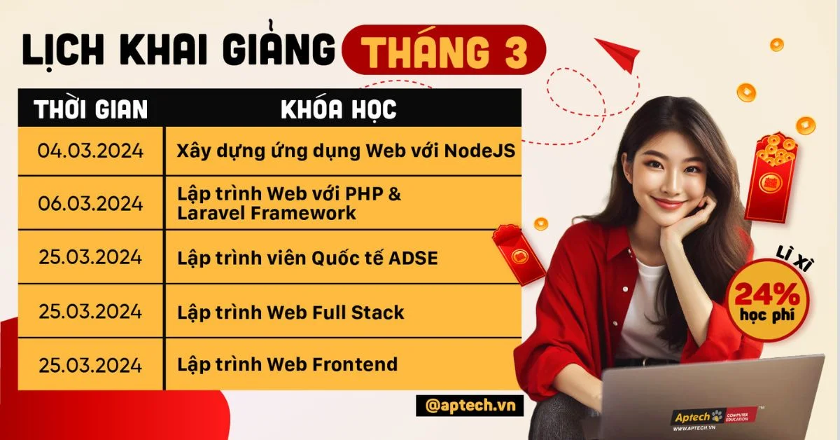 Lịch khai giảng Tháng 3/2024: Chuyển mình Bứt phá cùng Aptech Hanoi